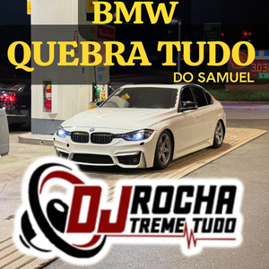 BMW Quebra Tudo do Samuel