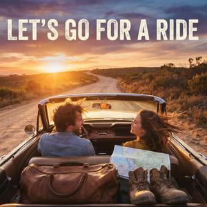 Let's Go For A Ride