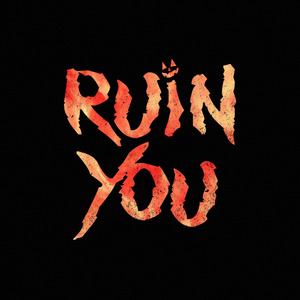 Ruin You