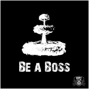Be a Boss