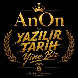 YAZILIR TARİH YİNE BİZ