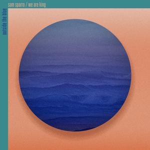 Outside The Blue (feat. We Are KING) (Radio Edit) (Radio Edit)