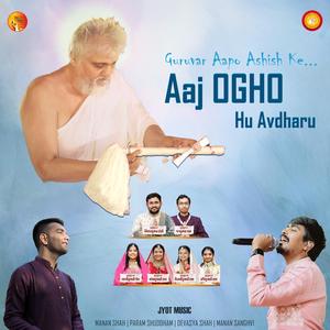 Aaj Ogho Hu Avdharu