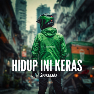 Hidup Ini Keras