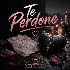 Te Perdone