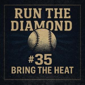 #35 - Bring The Heat