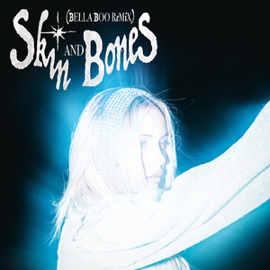 Skin and Bones (Bella Boo Remix)