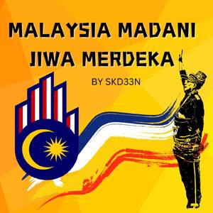 Malaysia Madani Jiwa Merdeka (Lagu Merdeka)