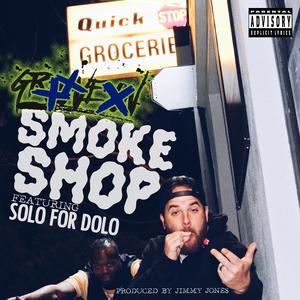 Smoke Shop (feat. Solo For Dolo)