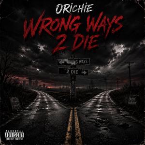 Wrong Ways 2 Die