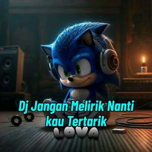 DJ JANGAN MELIRIK NANTI KAU TERTARIK