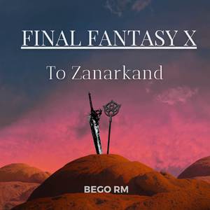 To Zanarkand (From "Final Fantasy X")