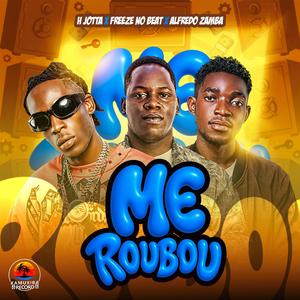 Me Roubou (feat. Freeze no Beat & Alfredo Zamba)