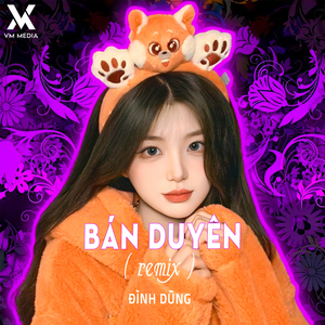 Bán Duyên (Remix)