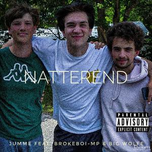Natterend (feat. Brokeboi-MP & Big Wolfe)