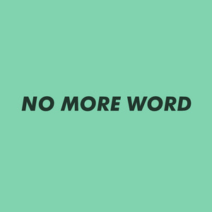 No More Word