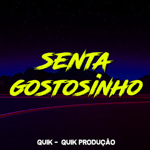 Senta Gostosinho