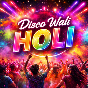 Disco Wali Holi