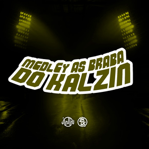 Medley as Braba do Kalzin