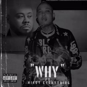 Why (feat. MIKEY EVERYTHING)