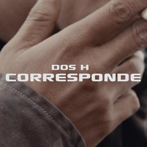 Corresponde (feat. DosH)