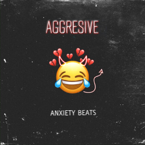 Aggresive