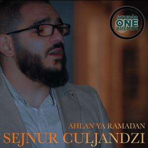 Sejnur Culjandzi Ahlan Ya Ramadan