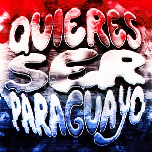 QUIERES SER PARAGUAYO