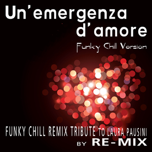 Un'emergenza d'amore (Funky Chill)