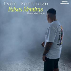 Falsas Mentiras (feat. Iván Santiago & Kikone Santiago)