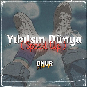 Yıkılsın Dünya - ( Speed Up )