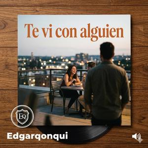 Te vi con alguien