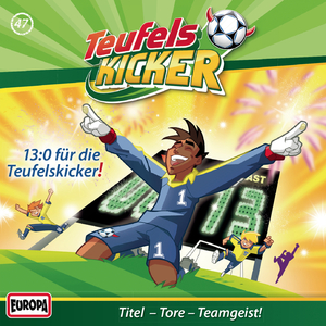 47 -13:0 für die Teufelskicker! (Teil 24)