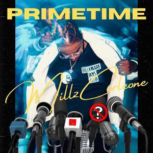 Primtime Millz (feat. Cay, WayneTheBro, JayceJanae, 6love6hate6, Kilx Jxnes & Paige Joiner)