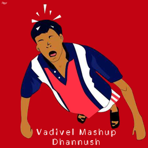 Vadivel (Mashup)