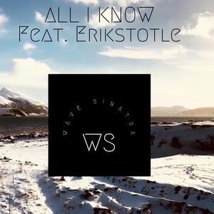 All I Know (feat. Erikstotle)
