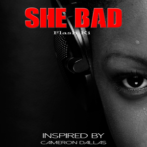 She Bad (Mix Edit)