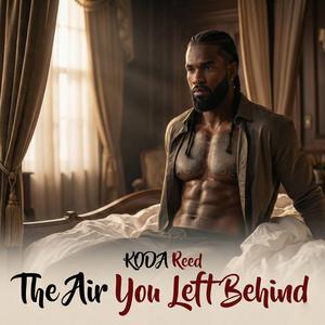 The Air You Left Behind