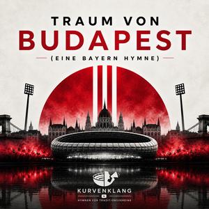 Traum von Budapest (Bayern Hymne)