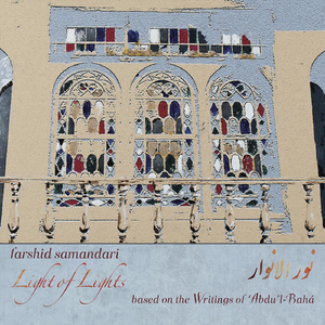 Light of Lights: III. Gulrukh-I-Abhá