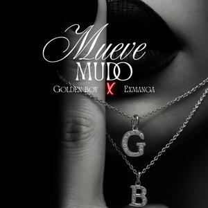 MUEVE MUDO (feat. EXMANGA)