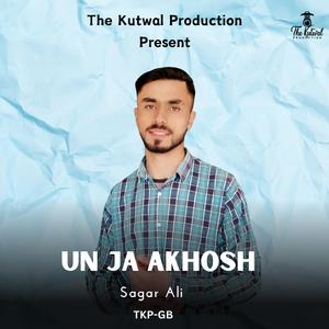 Un Ja Akhosh (Burushaski Song) (feat. Sagar Ali)