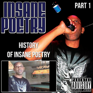 History of Insane Poetry, Pt. 1