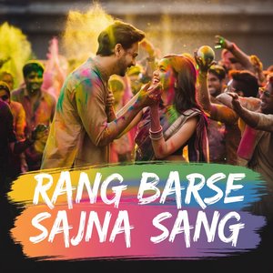 Rang Barse Sajna Sang