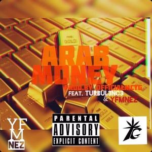 Arab Money (feat. Turbul3nc3 & YFM Nez)
