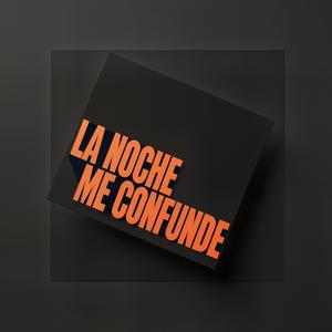 La Noche Me Confunde