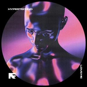 LOVE ME - HYPERTECHNO