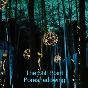 The Still Point -Foreshadowing-