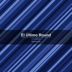 El Último Round