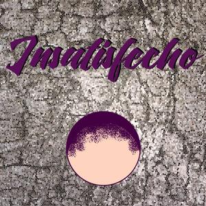 Insatisfecho (feat. C. Robles)